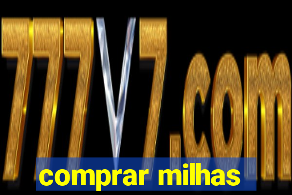 comprar milhas